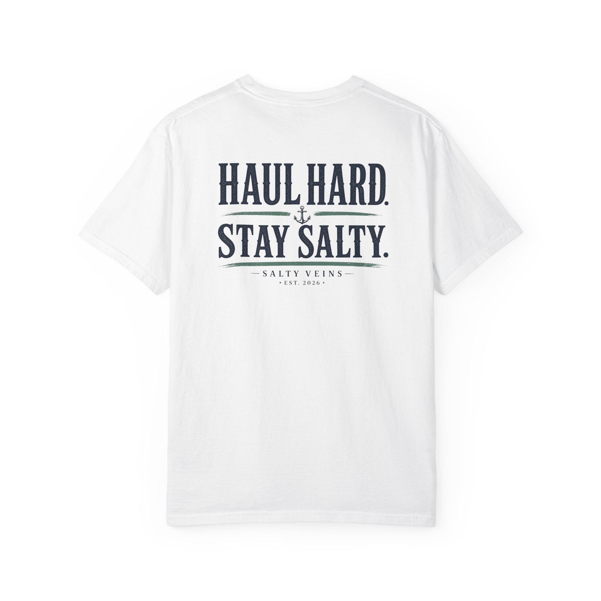 Salty Veins "Haul Hard, Stay Salty" T-Shirt